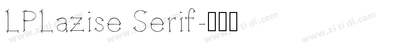 LPLazise Serif字体转换
